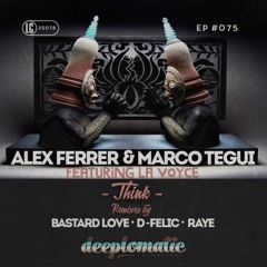 Alex Ferrer & Marco Tegui - Think (D-Felic Remix/ Snippet)