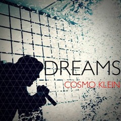 Cosmo Klein - Dreams (Propellarmix)
