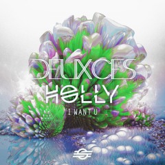 DEUXCES x Holly - I Want U