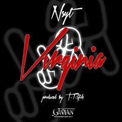 Nsyt - Virginia (Produced by T-Rifik)