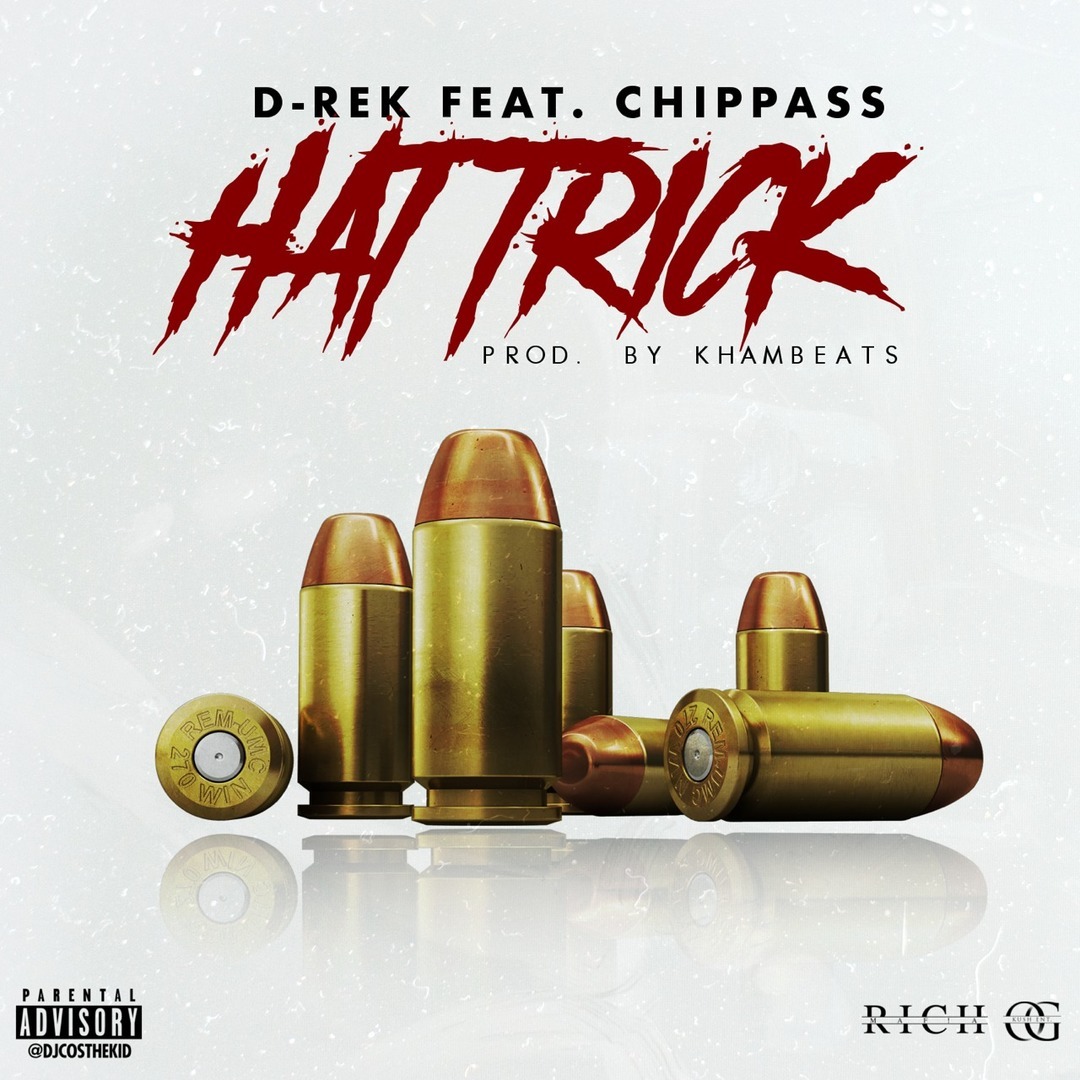 D-Rek ft. Chippass - Hat Trick (Prod. Kham Beats) [Thizzler.com Exclusive]