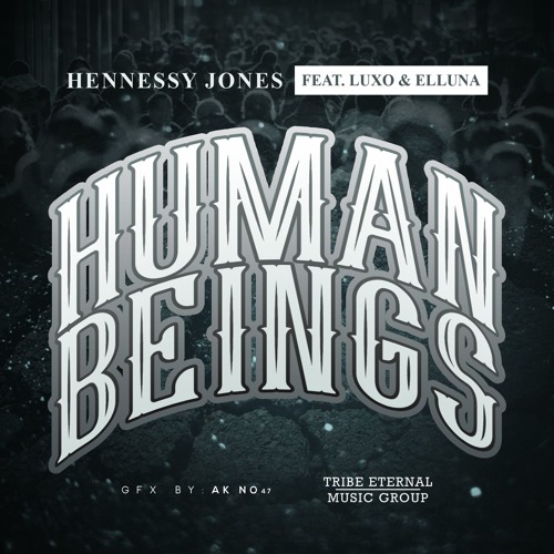 Human Being (Feat. Elluna and Luxo)