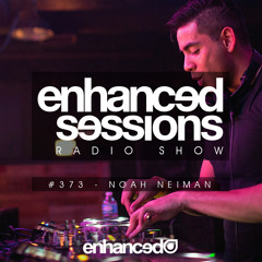 Enhanced Sessions 373 with Noah Neiman
