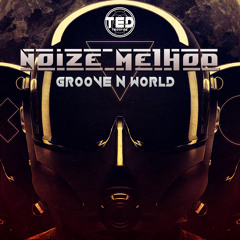 Noize Method - Groove N' World ( Free download )