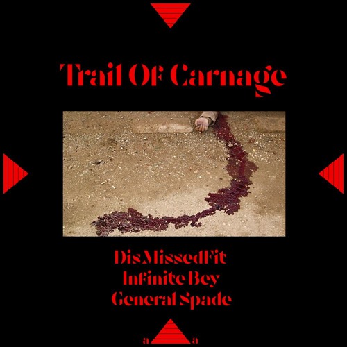 DisMissedFit X Infinite Bey X General Spade "Trail Of Carnage"(Prod. [matador])