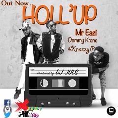 Holl'up Mr Eazi ft Xnazzy P