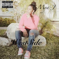 Mya J - Westside (For the bitches remix)
