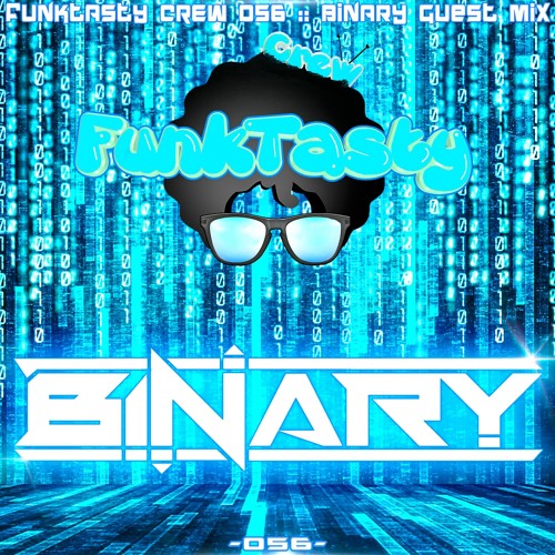 FunkTasty Crew #056 - Binary Guest Mix