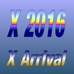 X ARRIVAL