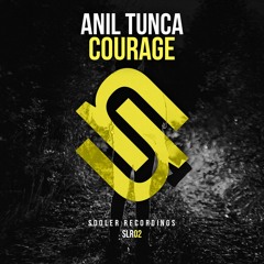 Anıl Tunca - Courage (Original Mix)