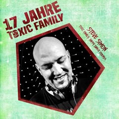 17 Jahre Toxic Family - Steve Simon (DJ Set)