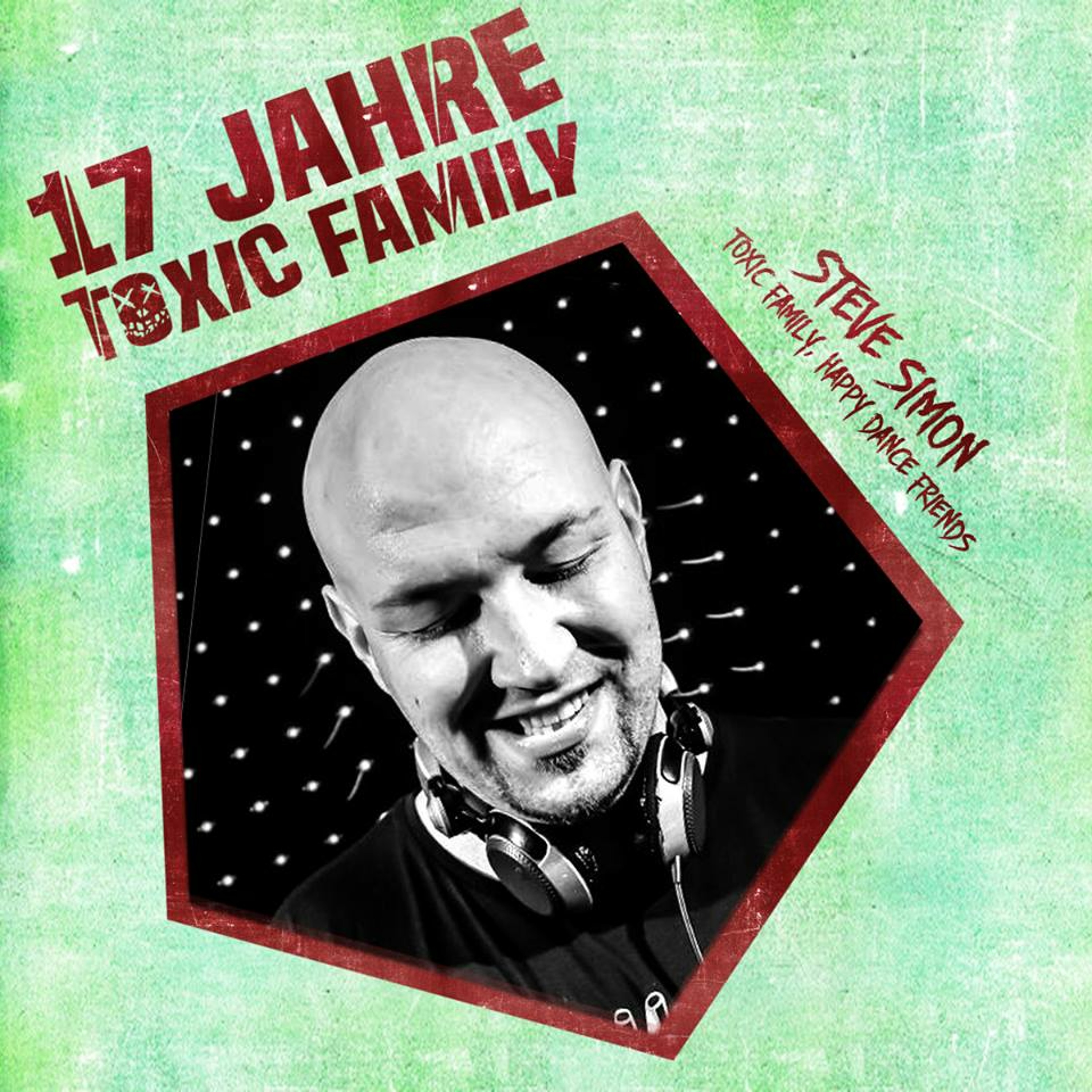 17 Jahre Toxic Family - Steve Simon (DJ Set) episode artwork