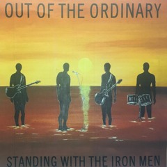 03 Standing With The Iron Men