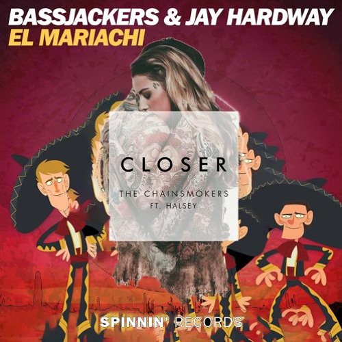 The Chainsmokers Ft Halsey Vs Bassjackers Jay Hardway Closer