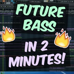 How To Make FUTURE BASS Tune In 2 MINUTES! (+ FLP) [100K YouTube Subscribers Gift Vol. 2]