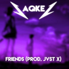 Friends (Prod. jvst x)