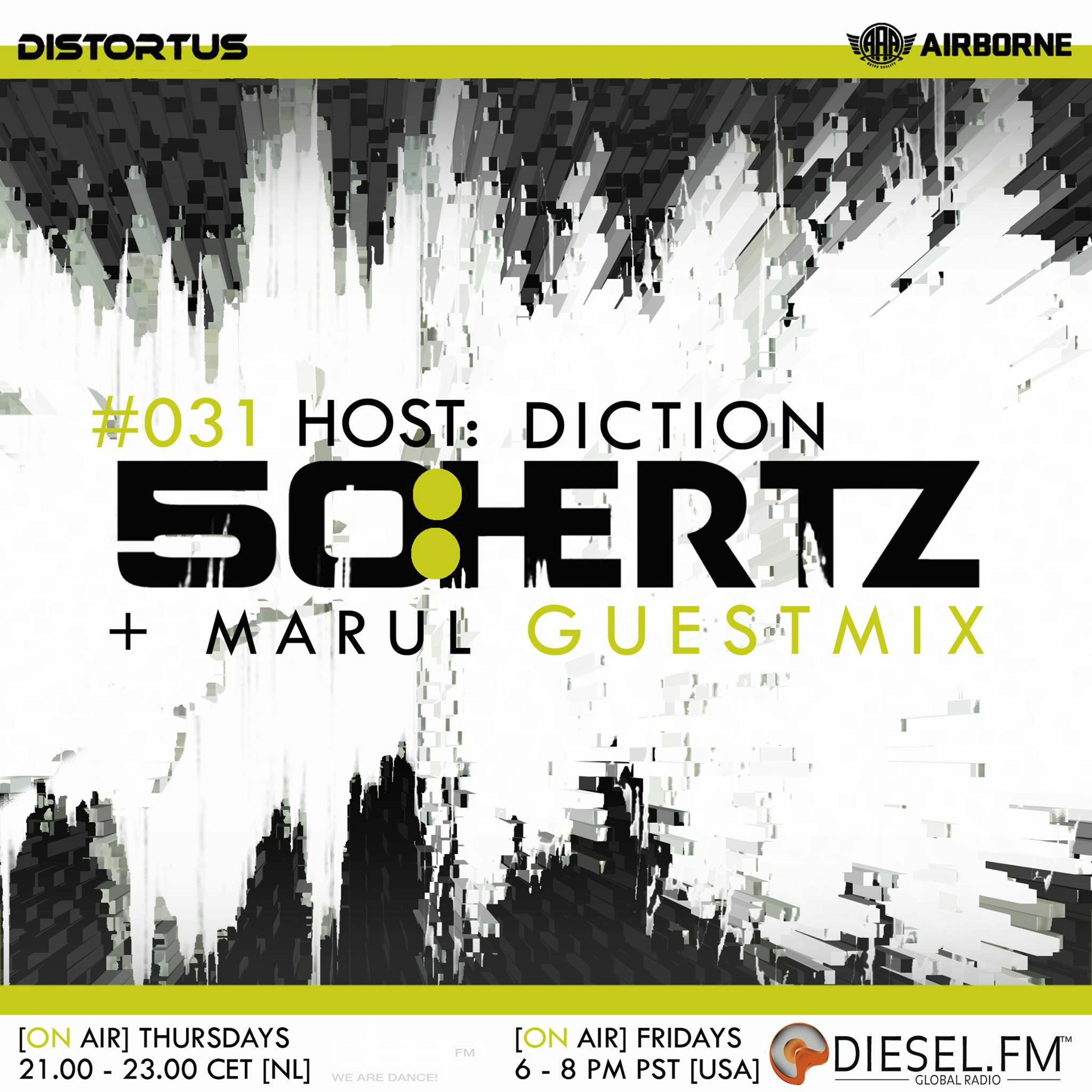 50:HERTZ #031 Host: Diction / Guest: Marul (Diesel FM & Deep Fm)