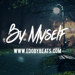 By Myself - Sad Storytelling Piano Strings Rap Beat Hip Hop Instrumental 2016