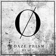 DAZE PRISM | REACT