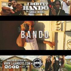 BANDO ft. J Dirty, Savage Mookie, & Money Chad