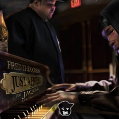 Fred The Godson ft. Jaquae - Just A Friend