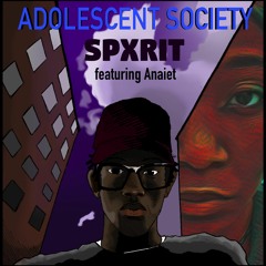 Adolescent Society Interlude(feat. Anaiet)
