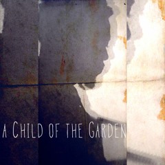 A Child Of The Garden