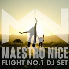 Flight No.1 DJ SET by Maestro Nice