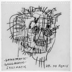 Nas - Stillmatic (Dr. No Remix)