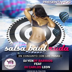 Salsa Baul Ruda Con Los Panas - DJ YENDY BARRIOS feat DJ CARLOS LEON