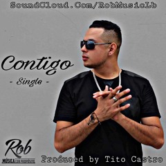Contigo (2016 Single) - Rob