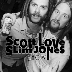The Scott Love and Slim Jones Show: Live Edition