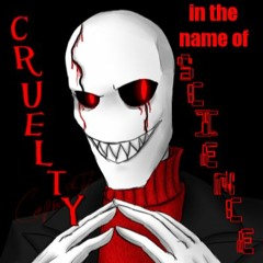 [Underfell AU] Cruelty in the Name of Science (Gaster Theme Remix)