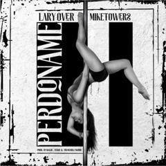 Lary Over - Perdóname (feat. Mike Towers)