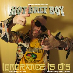 Ignorance Is Dis (feat. LoDeck) (prod. Will Taubin)