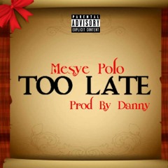 Too Late