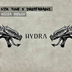 S!CK TUNE X DROPFARAONZ - HYDRA (WIIZAA REMIX)