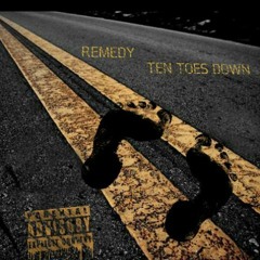 REMEDY-TEN TOES DOWN (BEAT BY MARK NIELS)
