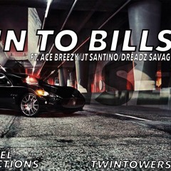Ace Breezy Ft. JT Santino & Dreadz Savage - Bin To Bills (Produced by LD)