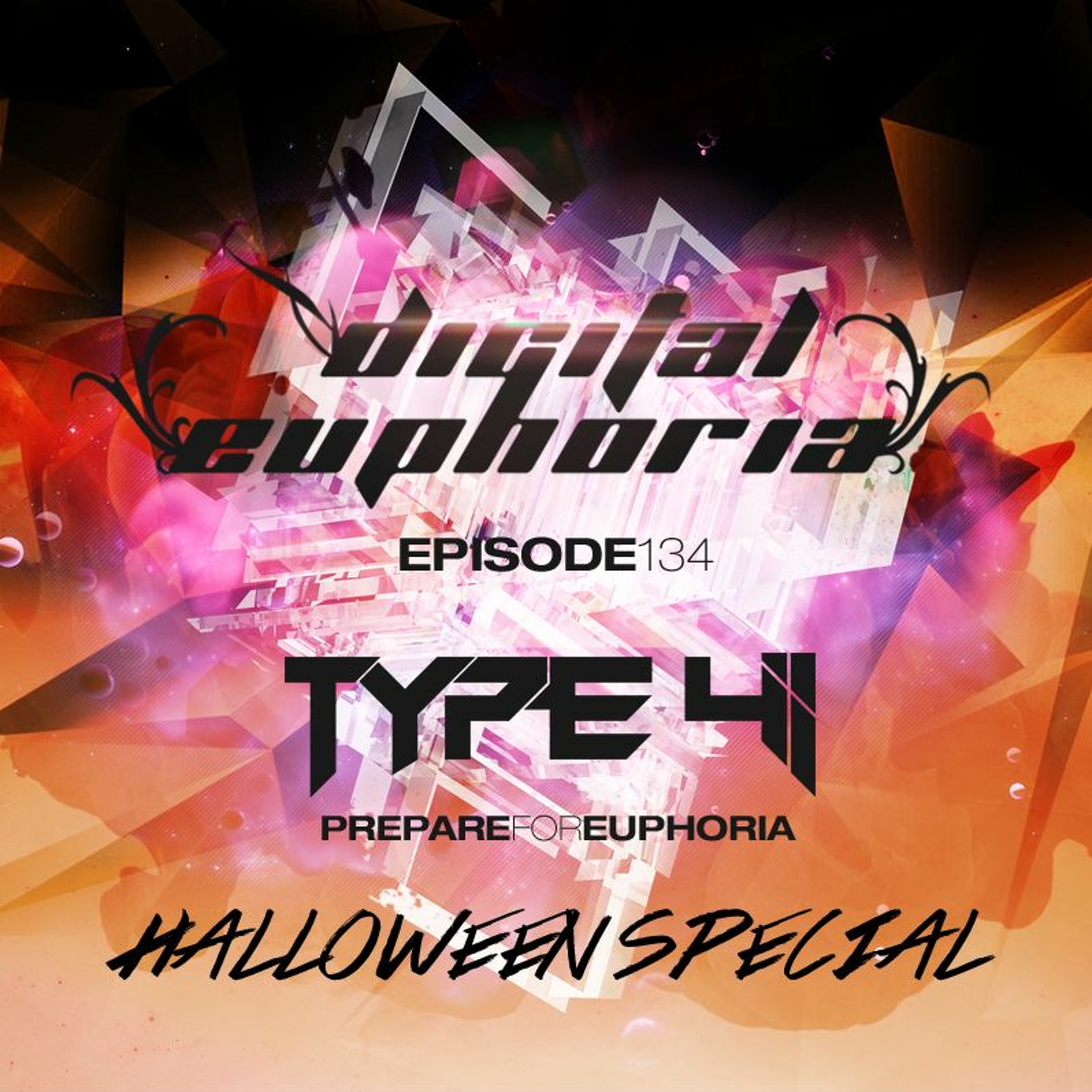 Type 41 Presents Digital Euphoria Episode 134: Halloween Special episode artwork