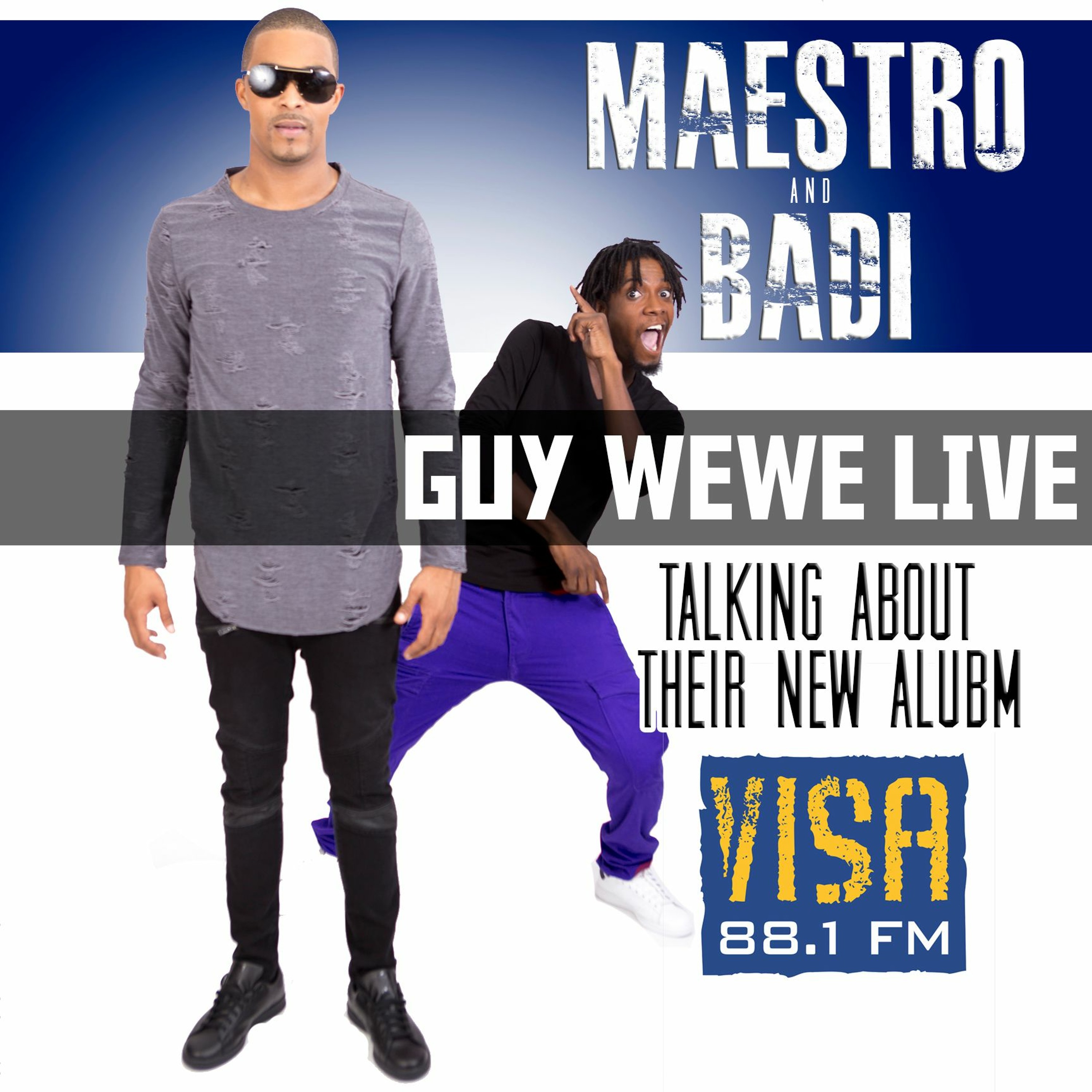 T ANSYTO AND BADI KAMAL at  GUY WEWE LIVE episode artwork
