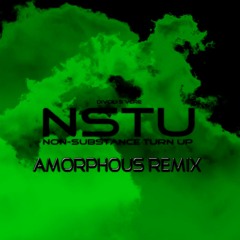 Non-Substance Turn Up (Amorphous Remix)