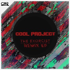 Cool Project - The Exorcist (CatzClaw Remix)