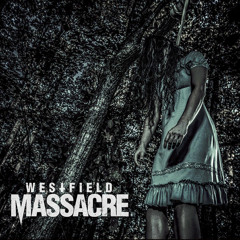 Westfield Massacre - Time to Rise