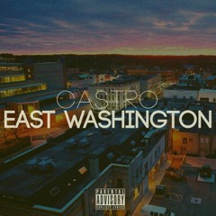 Castro Fidel ~ East Washington [Prod. Castro]