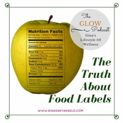 GLOW Podcast 41 - The Truth About Food Labels