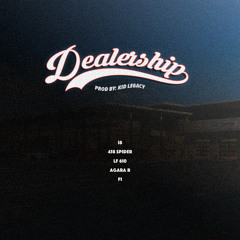 Dealership (prod. by Kid Legacy)