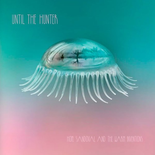 Hope Sandoval & The Warm Inventions - The Peasant