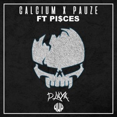 CALCIUM X PAUZE - PLAYA FT PI$CES