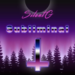 SilentG - Subliminal